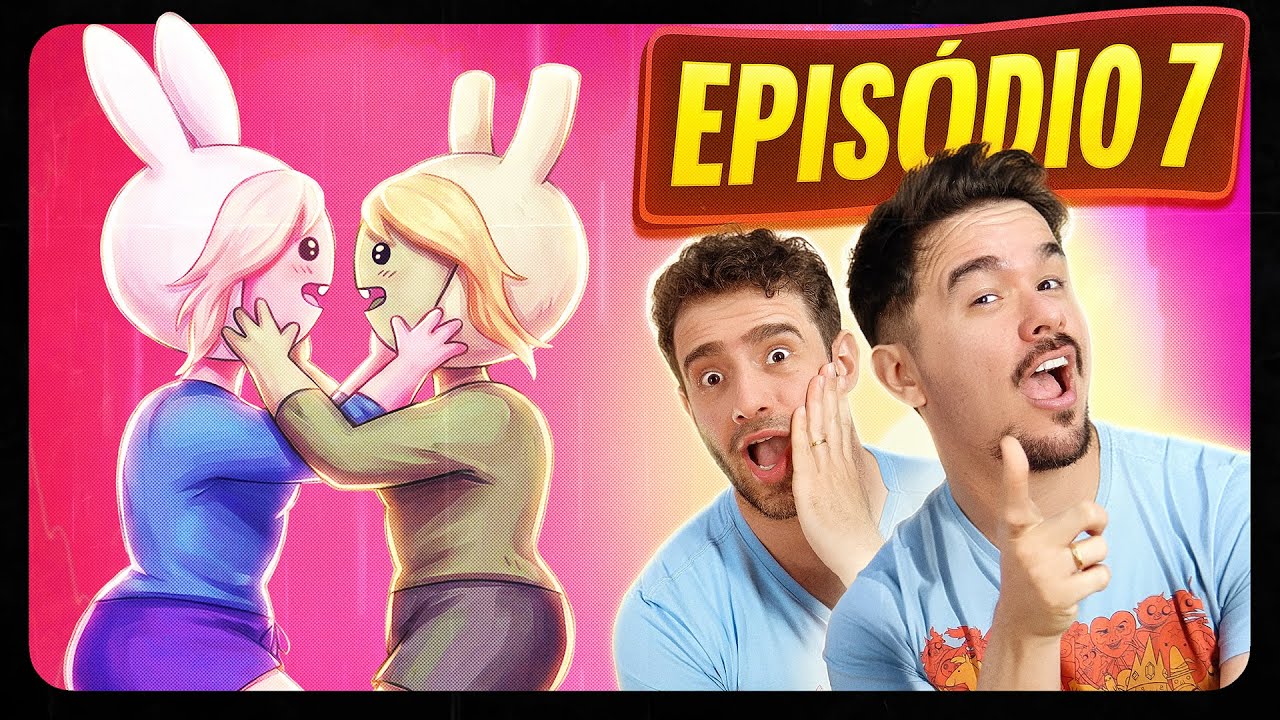 SORORIDADE: SUPERARAM O MACHO JUNTAS!   FIONNA E CAKE (2ª TEMPORADA) 7º EPISÓDIO