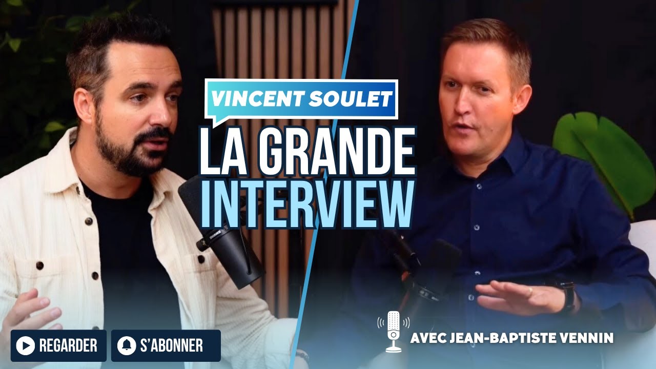 La Grande Interview Vincent Soulet