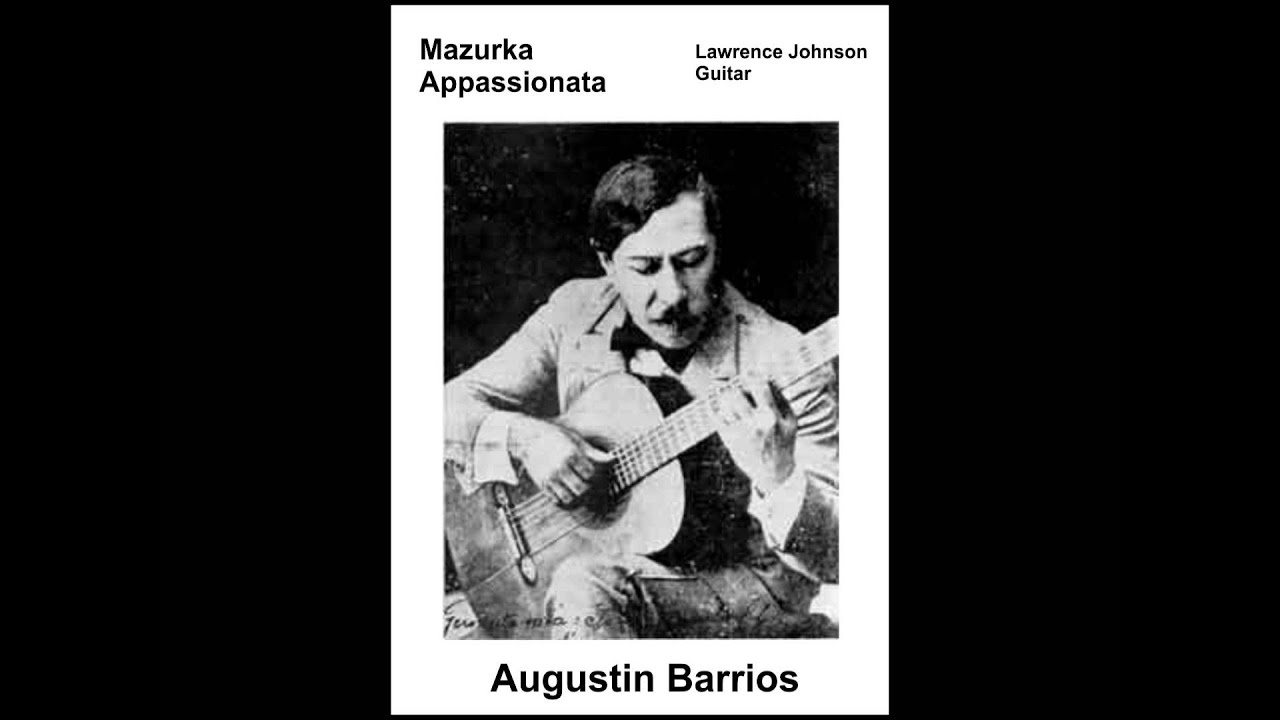 Barrios,  Mazurka Appasionata