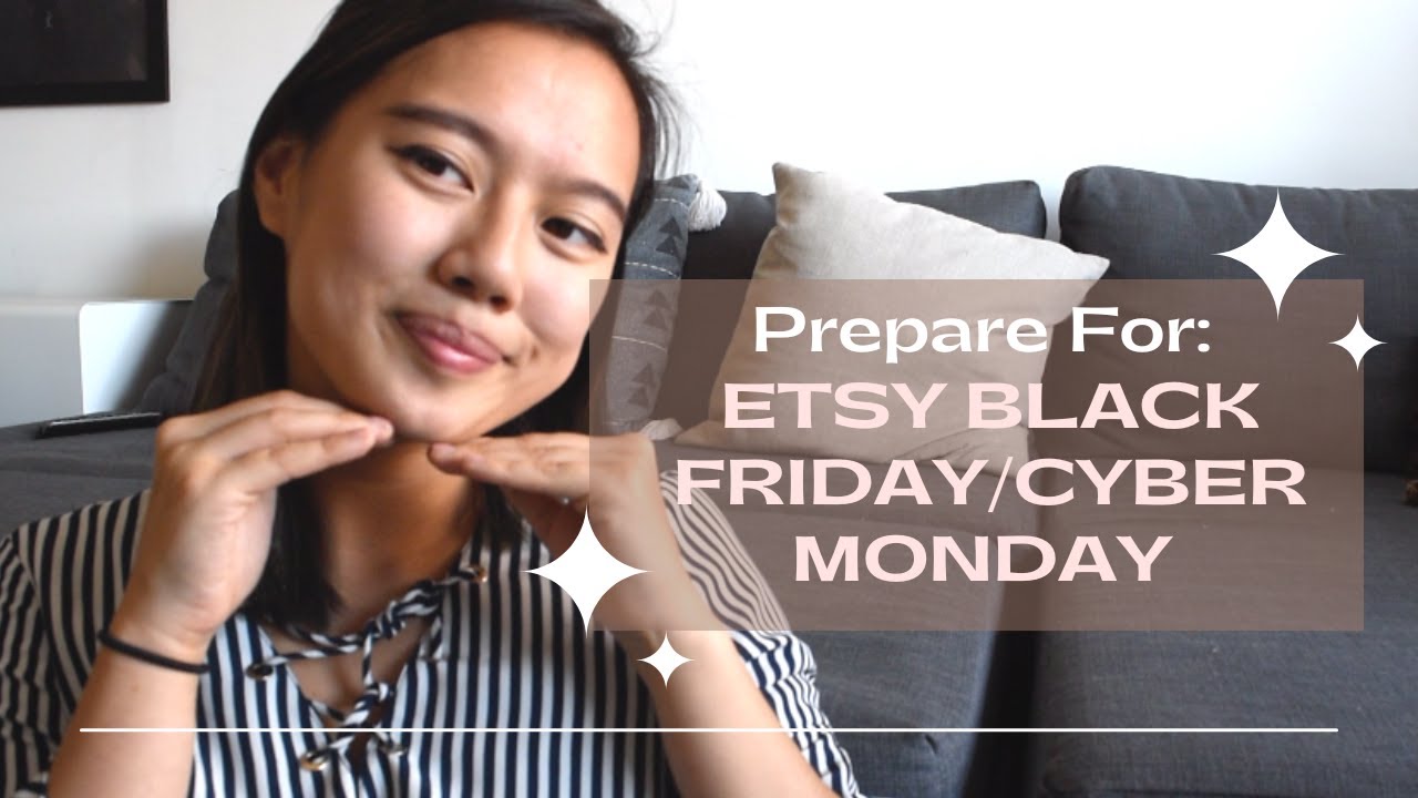 Etsy How Will I Prepare for Black Friday/Cyber Monday 2022