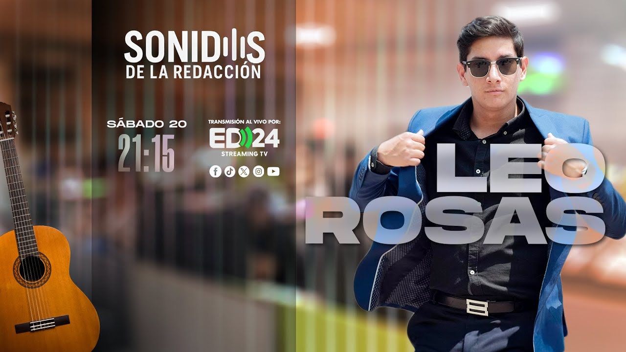 Sonidos de la Redacción | Leo Rosas, homenaje a los grandes de la música