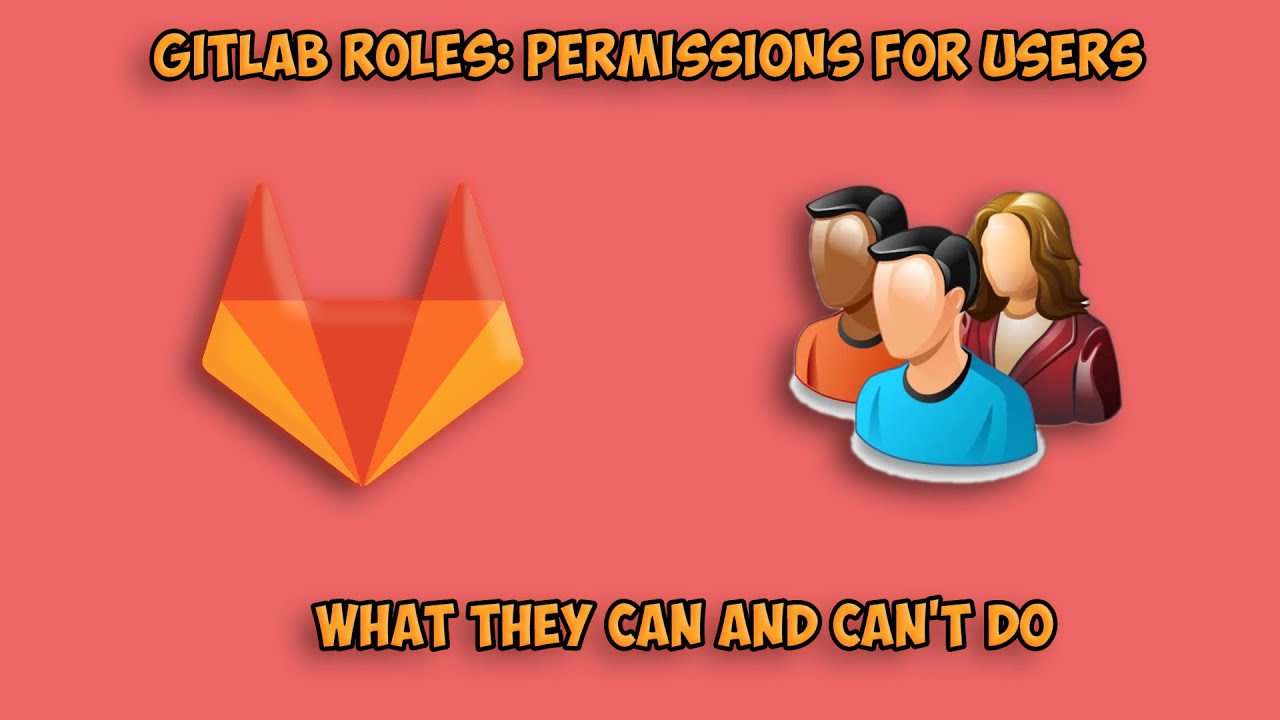 GitLab User Roles Explained | Access Levels & Permissions