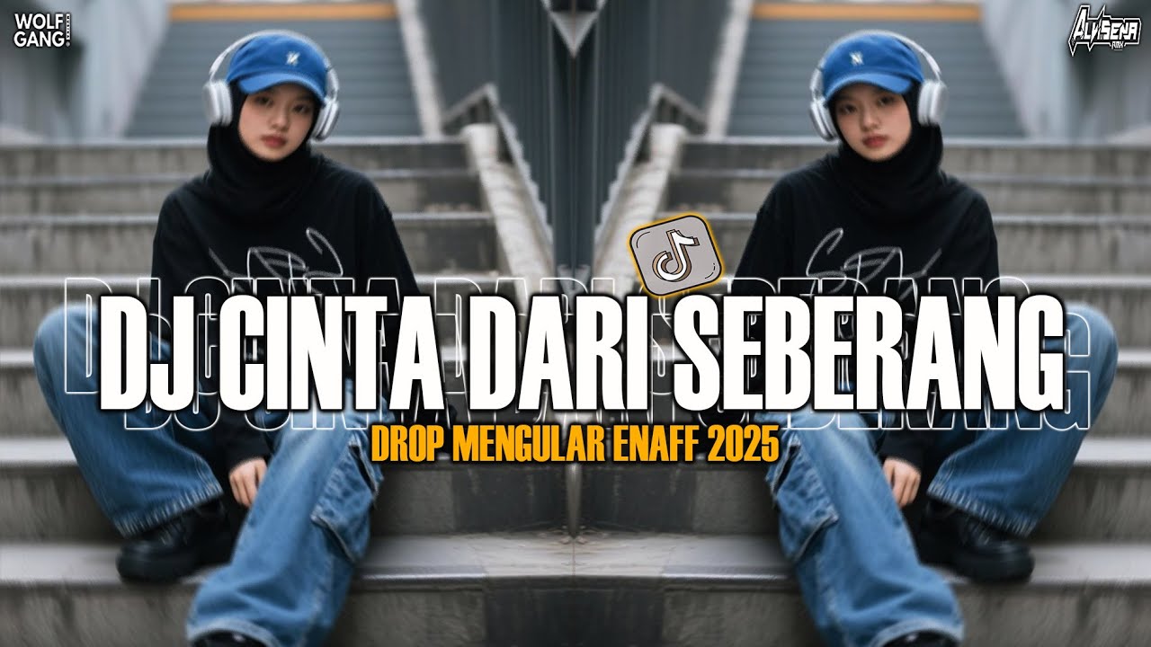 DJ CINTA DARI SEBERANG [DROP MENGULAR ENAFF] SOUND VIRAL TIKTOK 2025