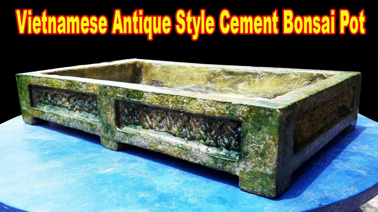 Diy Cement Bonsai Pot Vietnamese Antique Style, Be the Creator, Jun.2018
