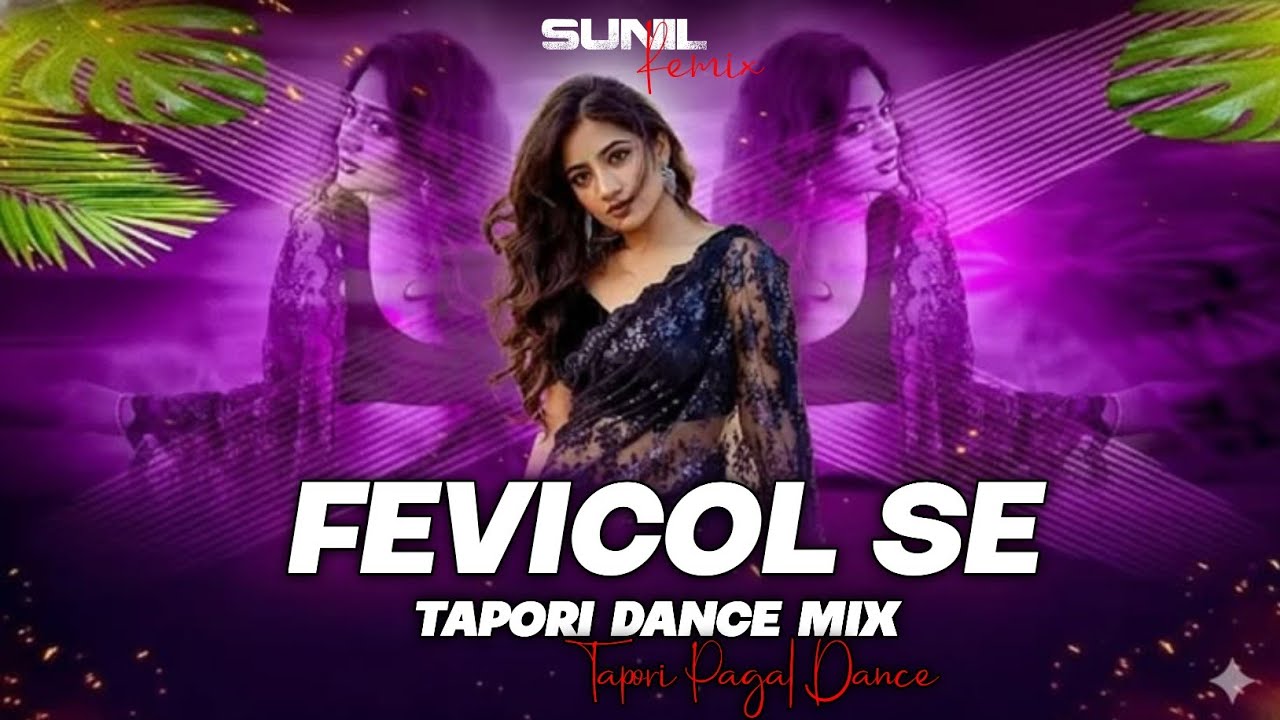 Fevicol Se | Dj Tapori Style Remix | Hindi Song | Dj Sunil