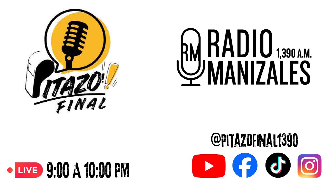 EN VIVO: PITAZO FINAL POR RADIO MANIZALES 1390 AM