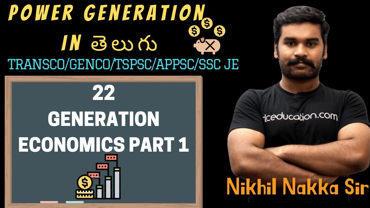 22 - Generation Economics Part 1 | Power Generation | Telugu Engineers | Nikhil Nakka