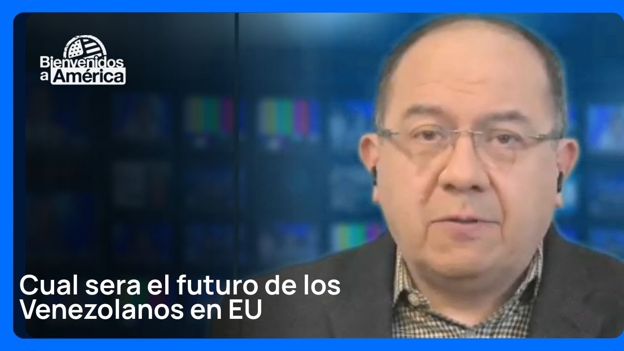 “Cuál será el futuro de los venezolanos en EU” | Bienvenidos a América |