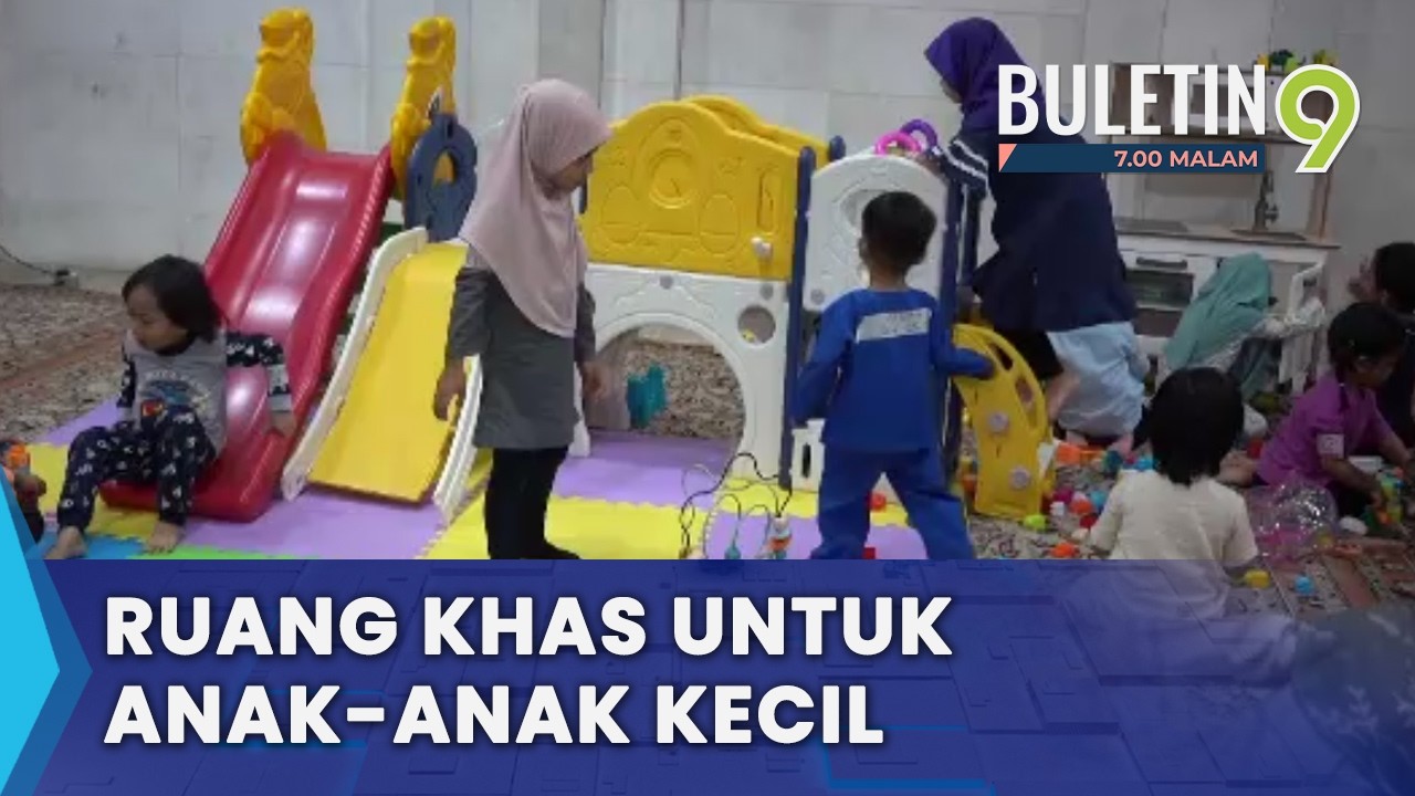 Inisiatif Masjid Sediakan Ruang Penjagaan Khas Anak-Anak Sepanjang Tarawih (B9)