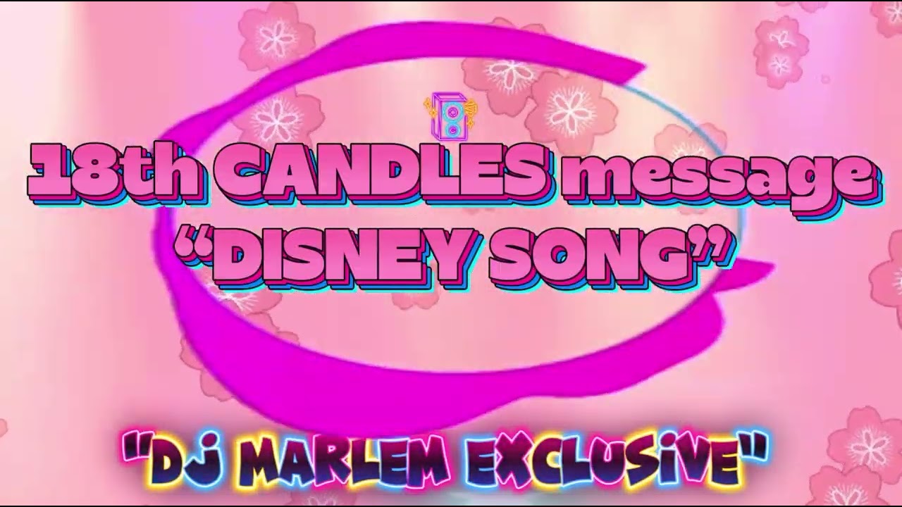 18th Candles Debutant Disney Song