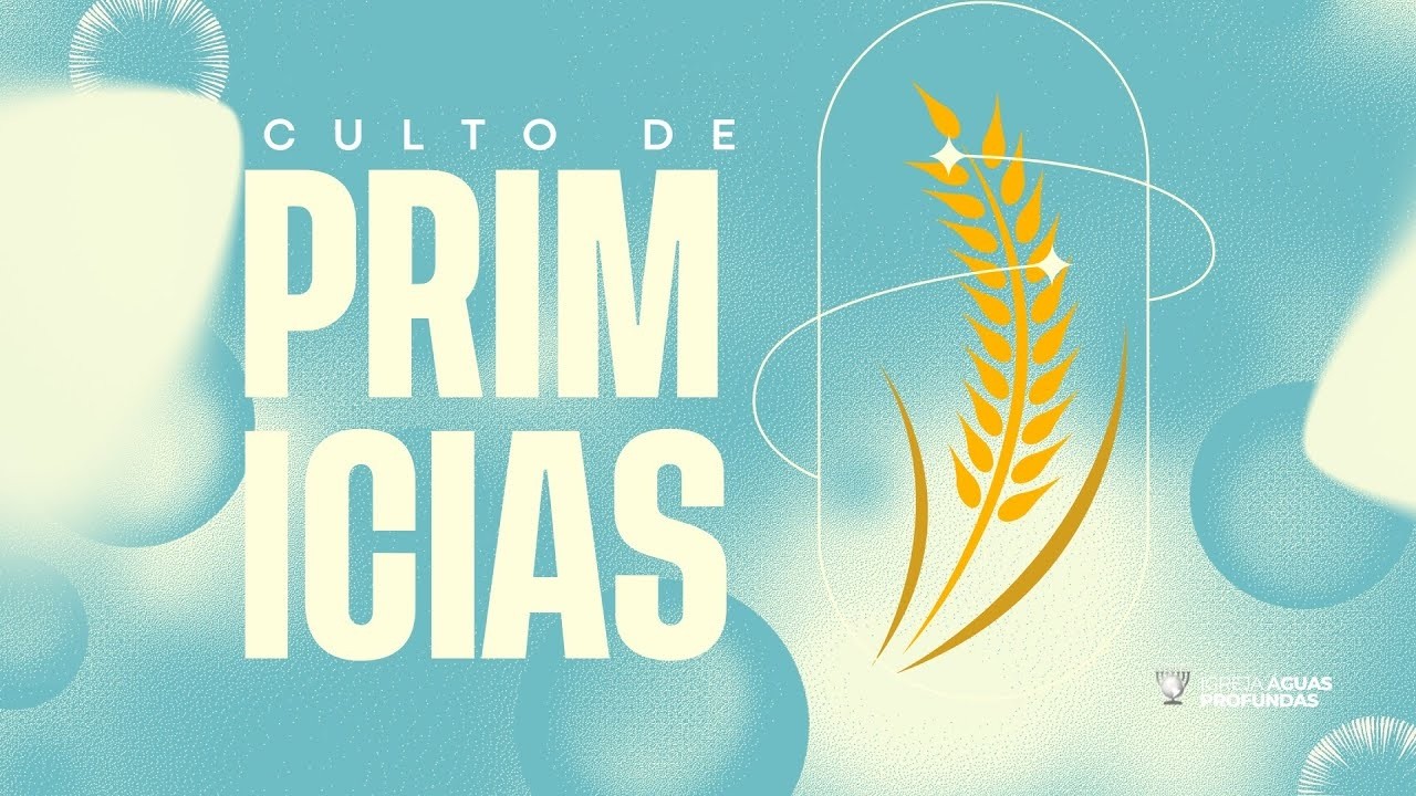 CULTO DE PRIMÍCIAS  -  08/02/2026