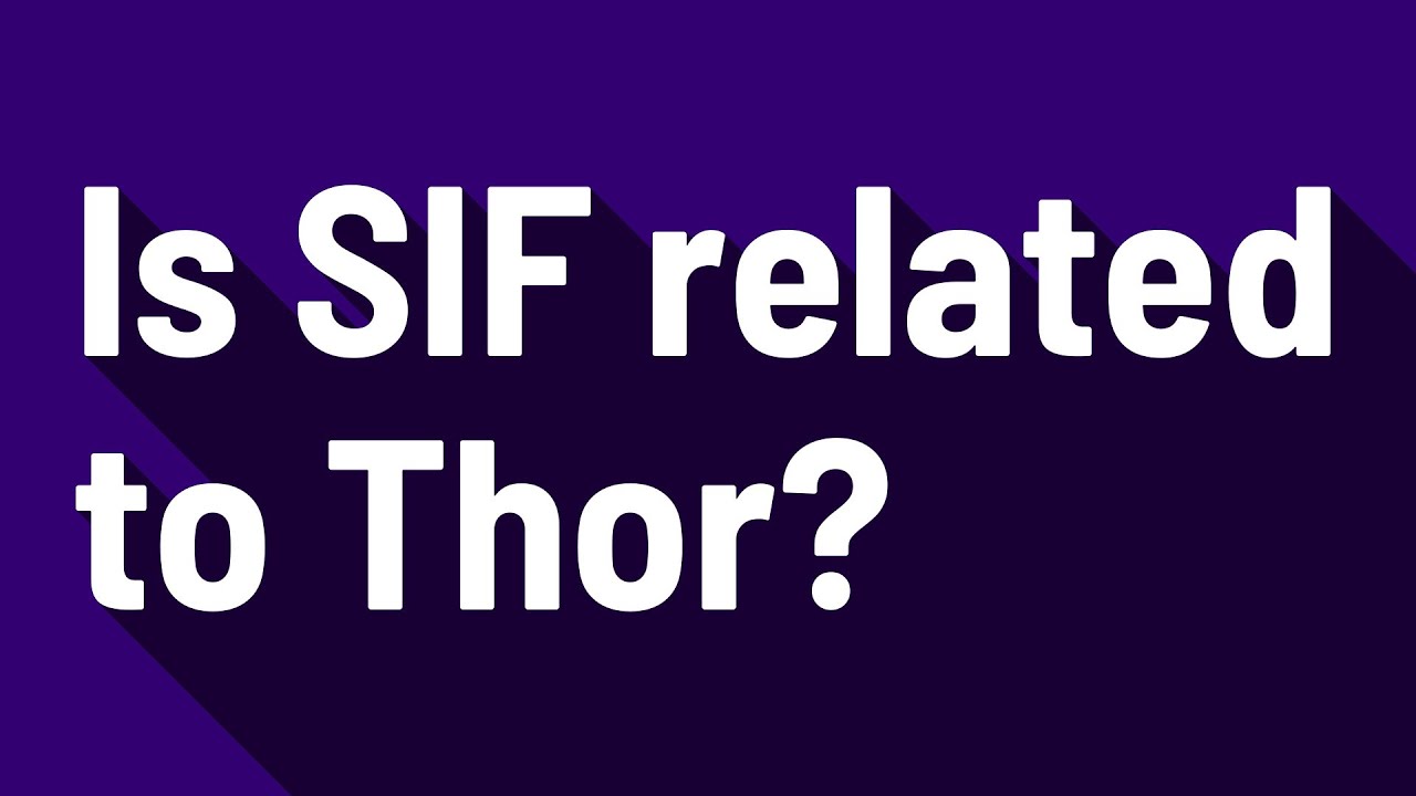 Is SIF related to Thor?