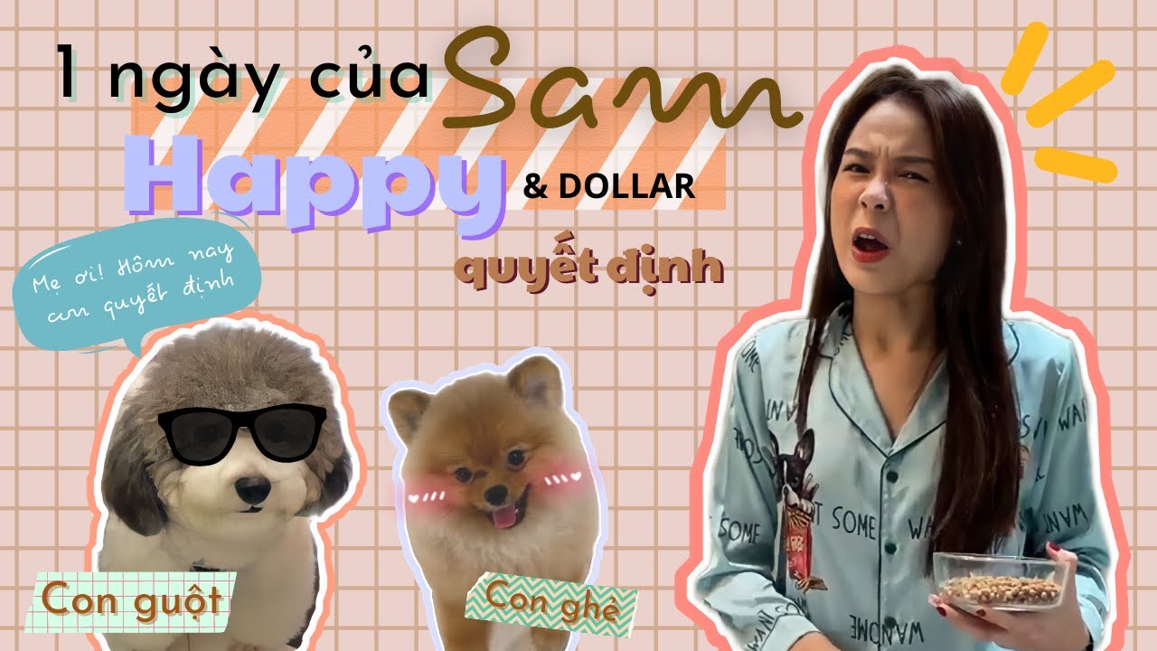 Sam ơi! Hôm nay Happy 
