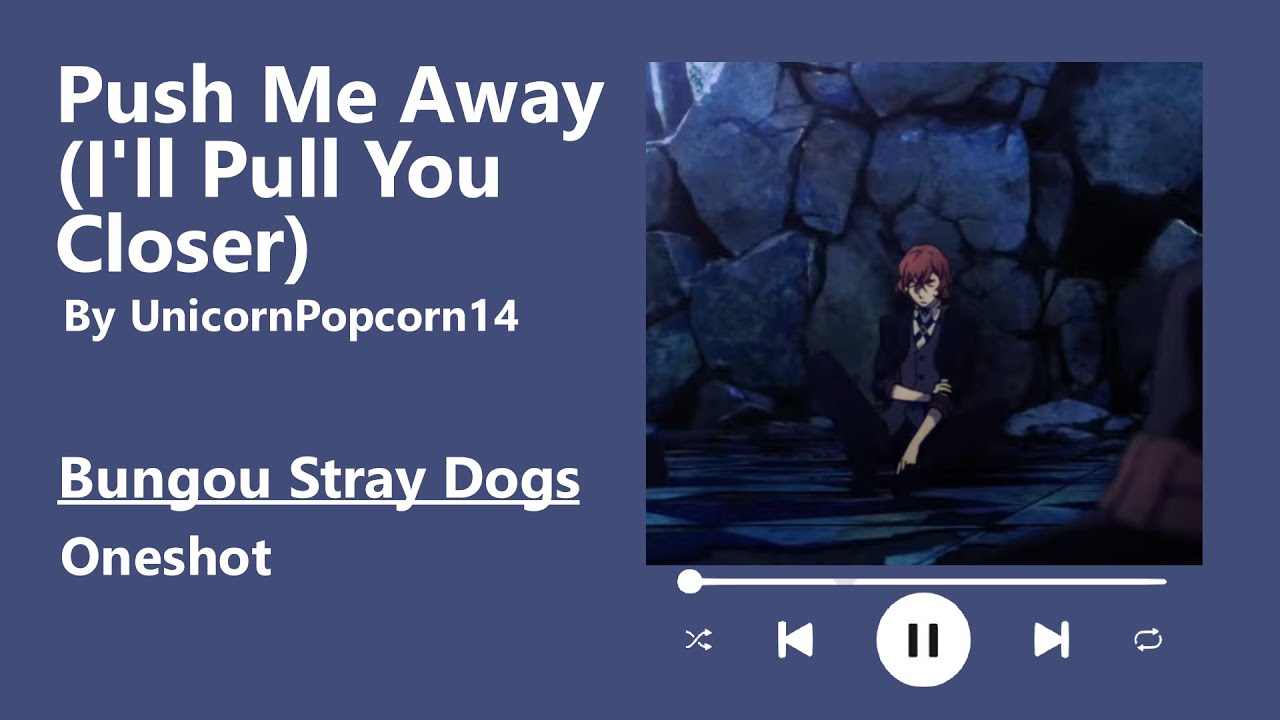 Push Me Away (I'll Pull You Closer) - Podfic (BSD) - Oneshot [pt 1]