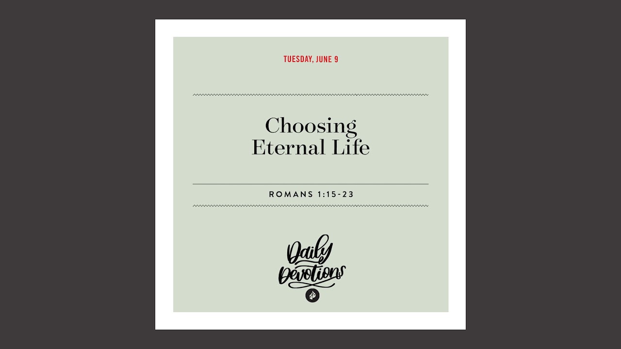 Choosing Eternal Life - Daily Devotional
