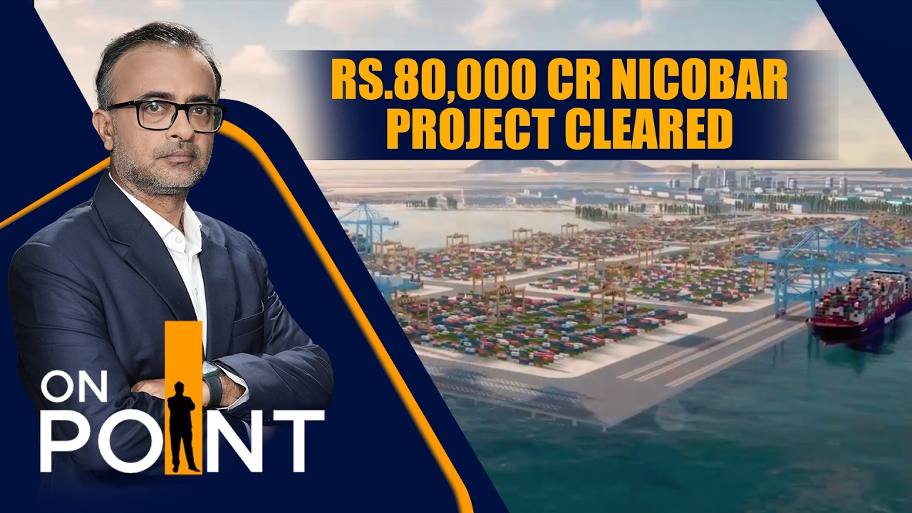 NGT Approves Great Nicobar Port Project | India&rsquo;s Strategic Maritime & Economic Boost | ON POINT