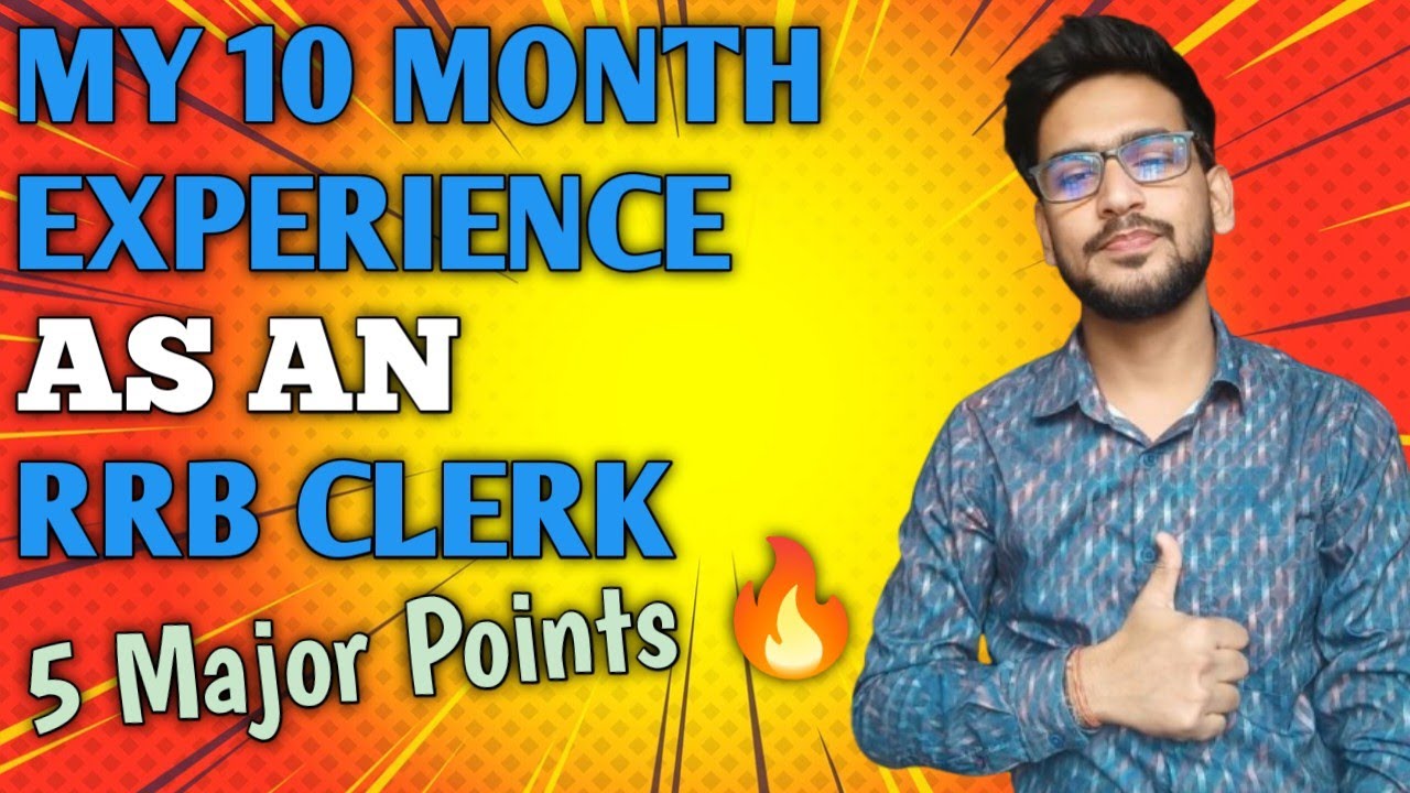 My 10 month experience as RRB Clerk. A must watch video for every aspirant...