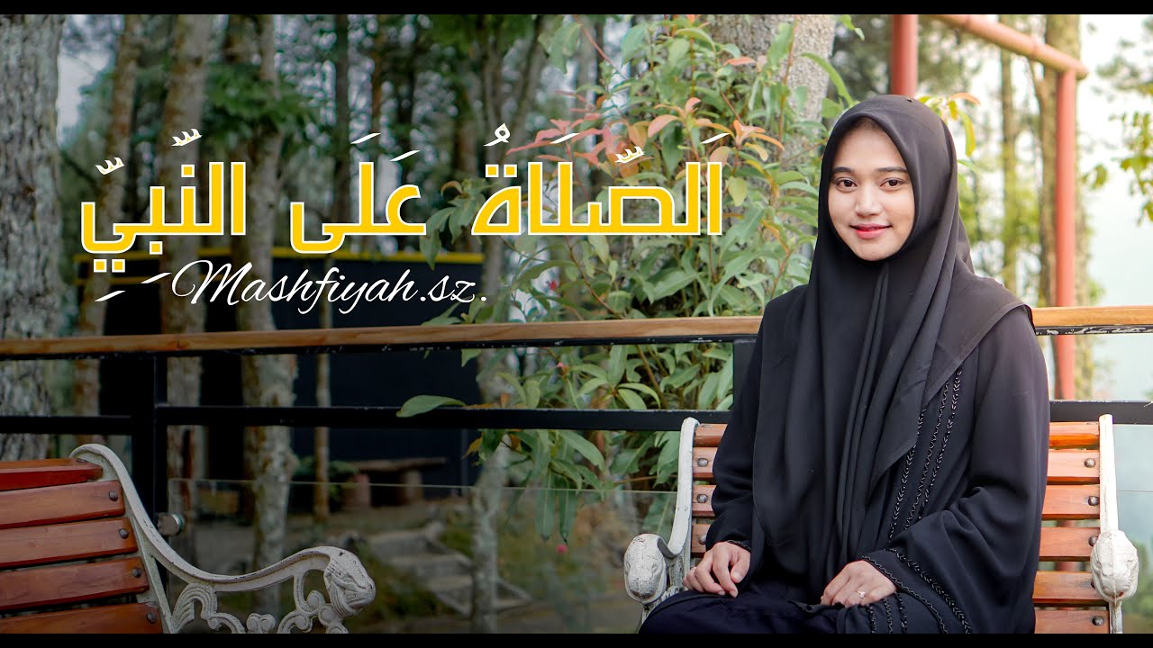 ASSHOLATU `ALANNABI ( اَلصَّلَاةُ عَلَى النَّبِيِّ ) - Mashfiyah sz.