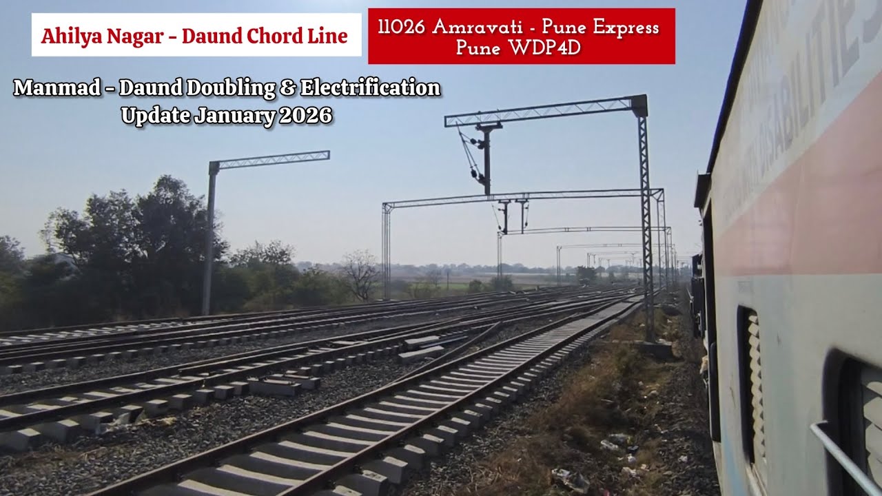 Manmad - Daund Doubling Electrification Update Ahilya Nagar  Daund Chord Line 10th January 2026