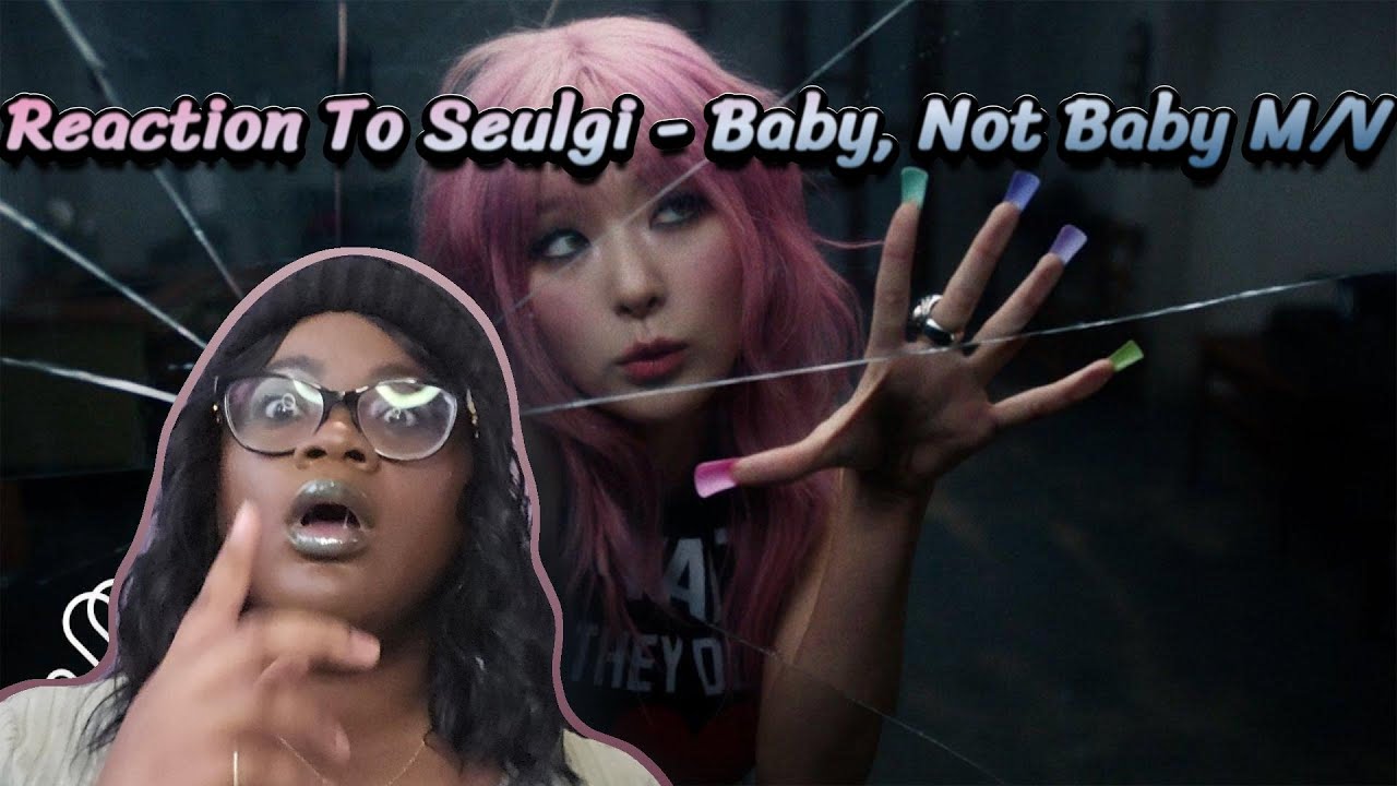 SEULGI REACTION - 'Baby, Not Baby' MV l KayTReacts