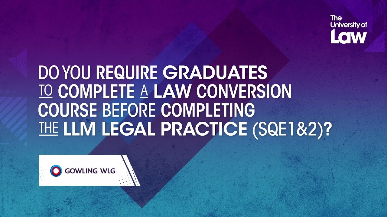 Will non-law graduates on the SQE pathway be required to complete a conversion course? Gowling WLG