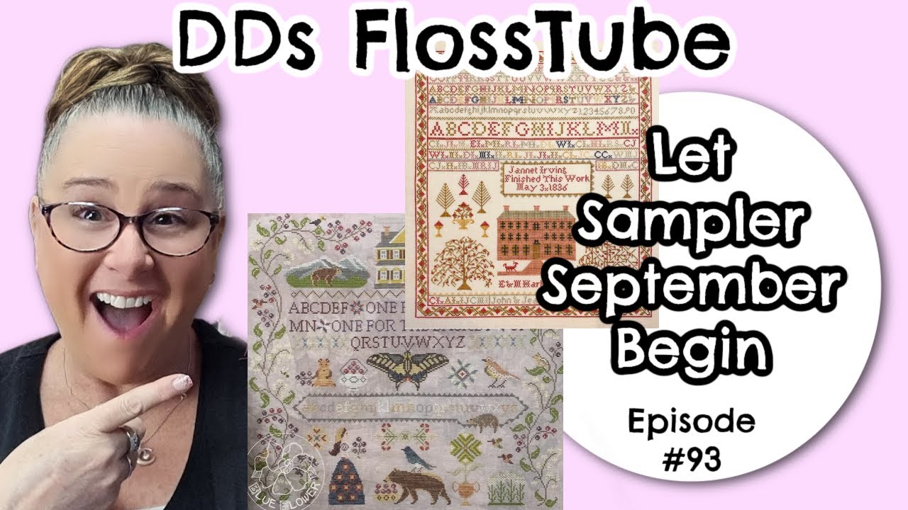 DDs FlossTube Craft vlog - Episode #93 -  Woffle about Kids and Sampler September. 