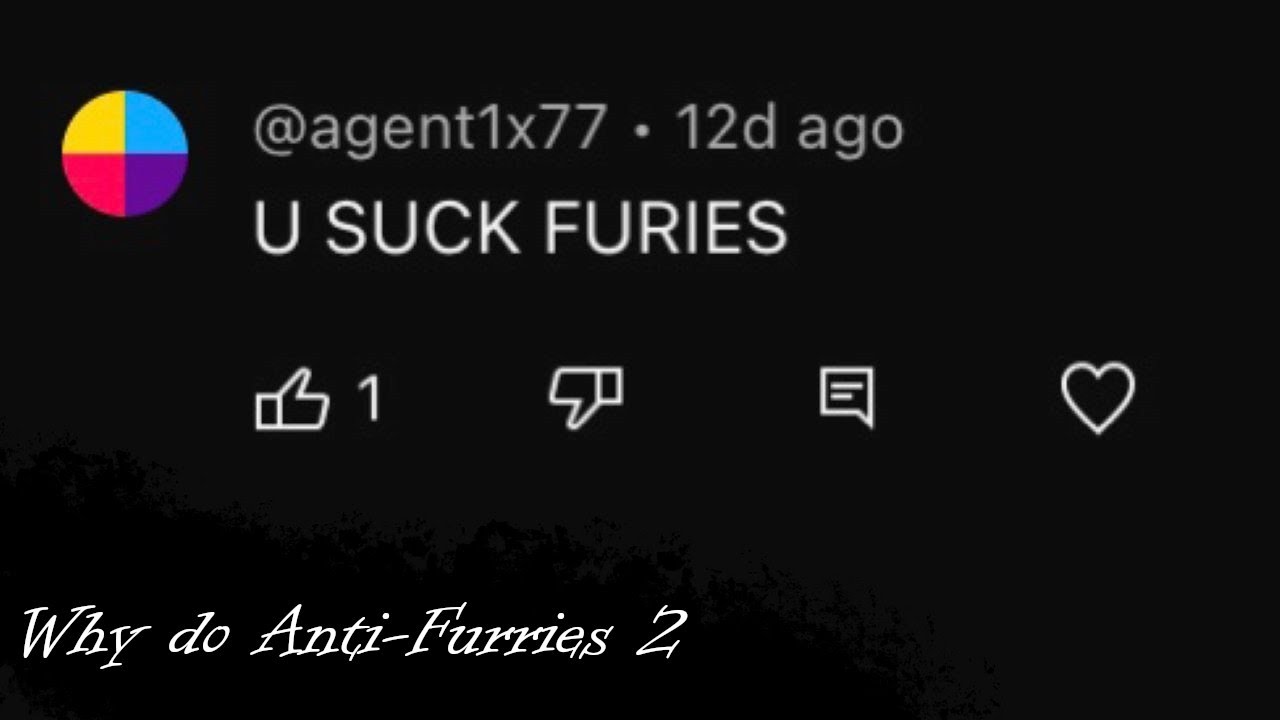 Why do Anti-Furries 2