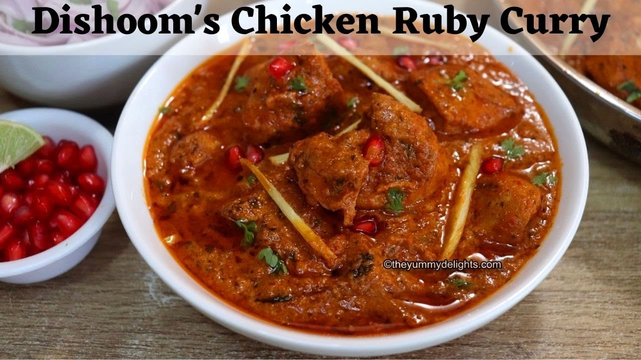 Dishoom’s Ruby Chicken Curry Recipe | Dishoom's Chicken Ruby | Ruby Chicken | Chicken Ruby