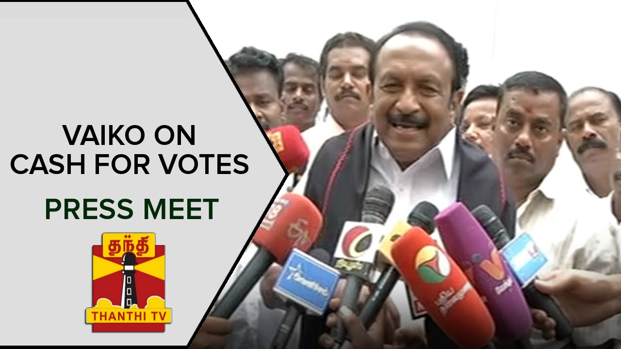 MDMK Chief Vaiko takes a dig at Karunanidhi and Jayalalithaa over Cash for Votes | Press Meet