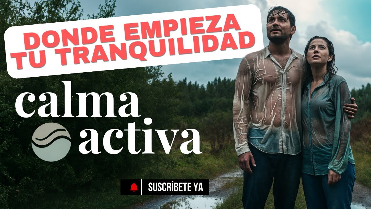 Calma Activa: Tu lugar en todo momento, est&eacute;s bien o no