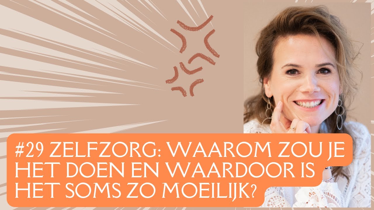 #29 Zelfzorg: waarom zou je het doen en waardoor is het soms zo moeilijk? | Dokter Chantalle