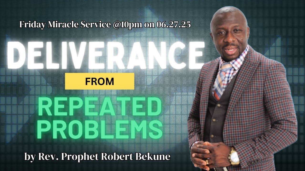 The Deliverance Is Now! | DELIVERANCE FROM REPEATED PROBLEMS by Rev. Prophet Robert Bekune