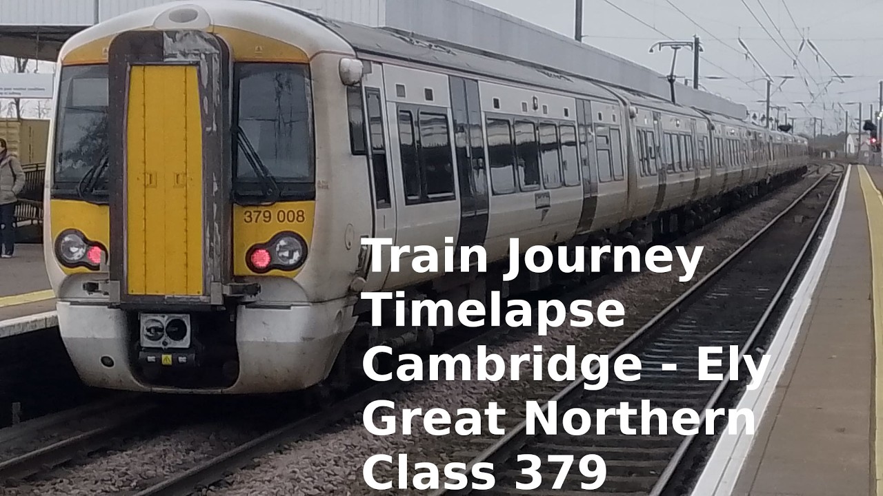 Train Timelapse | Cambridge - Ely (Great Northern) Class 379 | 4x Speed Up | #train