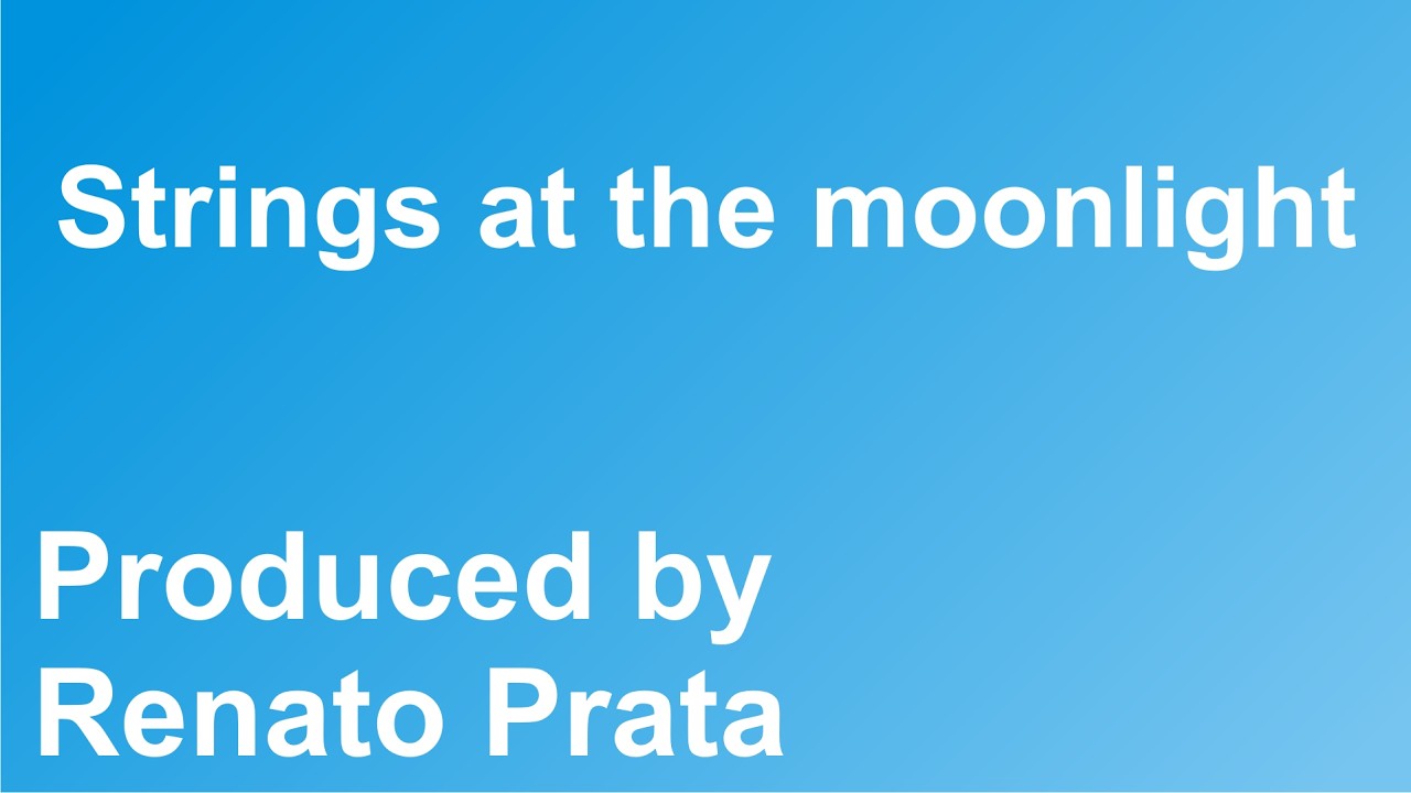 Strings at the moonlight