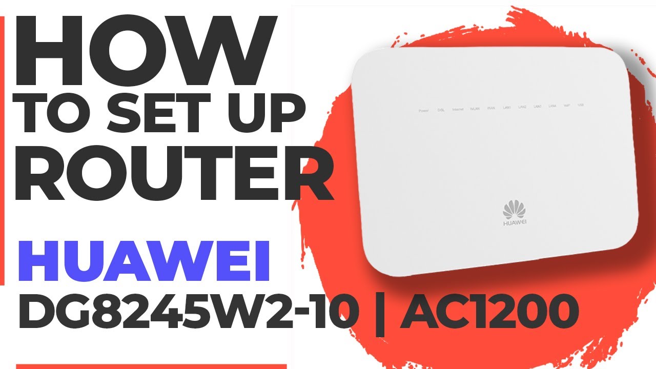 ✅ How to Set Up HUAWEI DG8245W2-10 | How to Setup HUAWEI AC1200 DG8245W2-10 WiFi Router