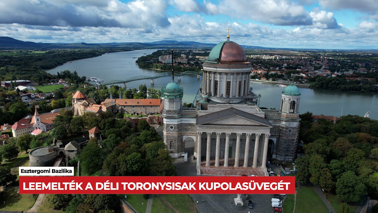 Leemelték az Esztergomi Bazilika déli toronysisakjának kupolasüvegét