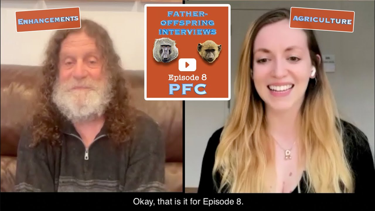 PFC, genetic enhancement, agriculture benefits | Robert Sapolsky Father-Offspring Interviews #8