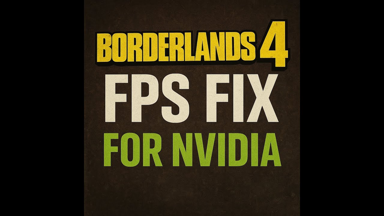 Borderlands 4 fps fix for nvidia gpu