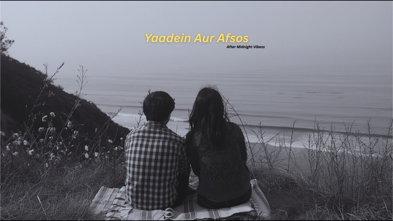 Yaadein Aur Afsos | A Soulful Heartbreak Song | After Midnight Vibess