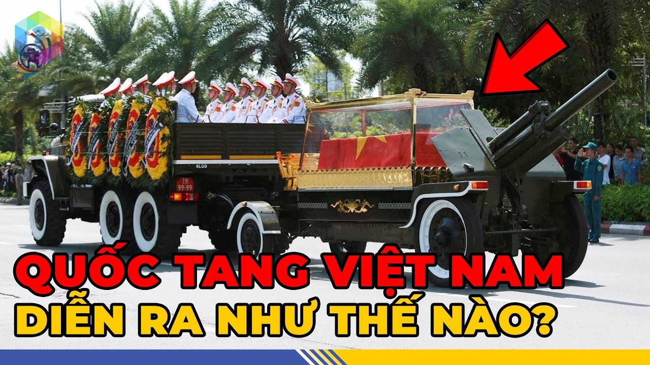 Quốc Tang Lãnh Đạo Việt Nam Và Các Nước Trên Thế Giới Diễn Ra Như Thế Nào? [Top 1 Khám Phá]