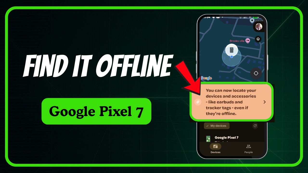 Google Pixel 7: Find My Device Offline (Full Setup Guide)