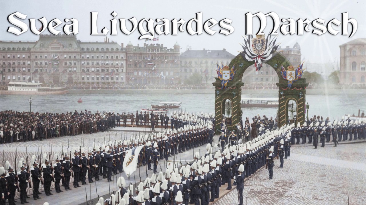 Svea Livgardes Marsch [Swedish King's Guard March]
