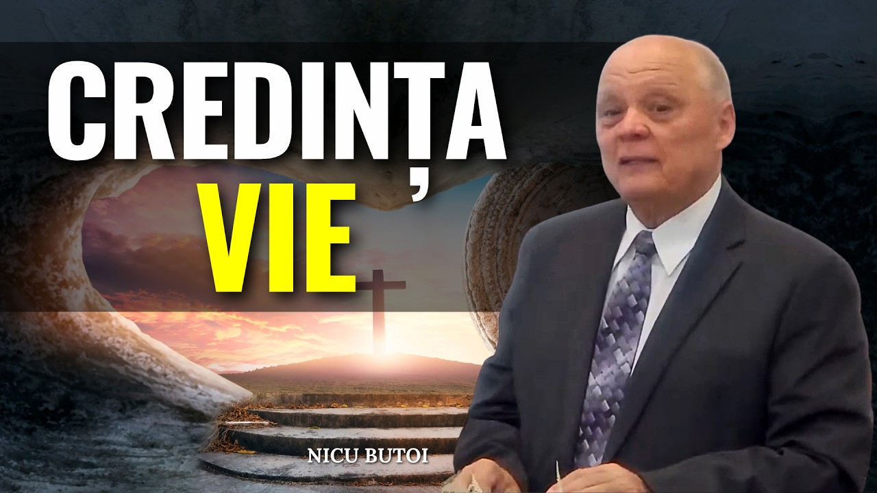 Nicu Butoi - Cum să ai Credința vie - predici creștine