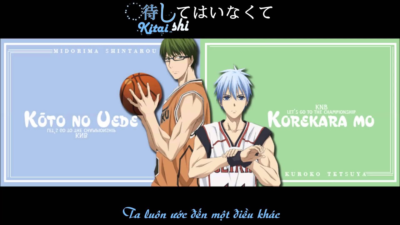 [Kuroko no Basket] [Vietsub Character Song] Kōto no Ue - Midorima Shintarou & Kuroko Tetsuya
