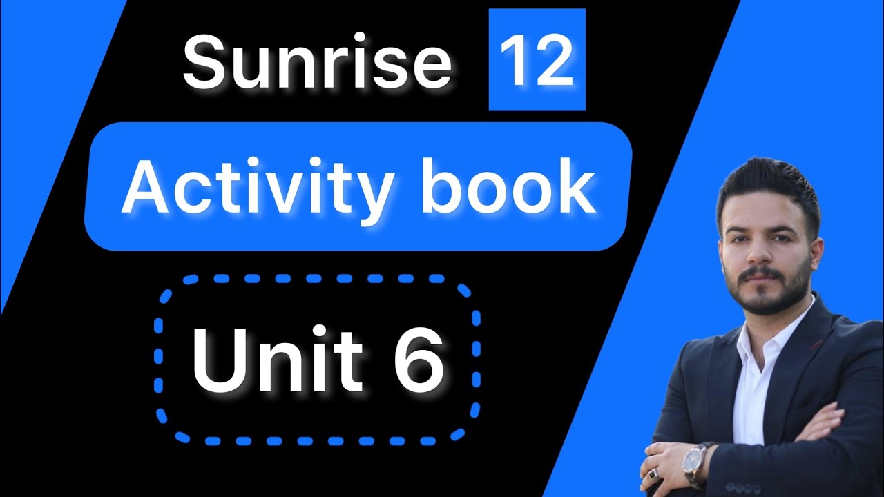 Sunrise 12 / Activity book /  Unit 6