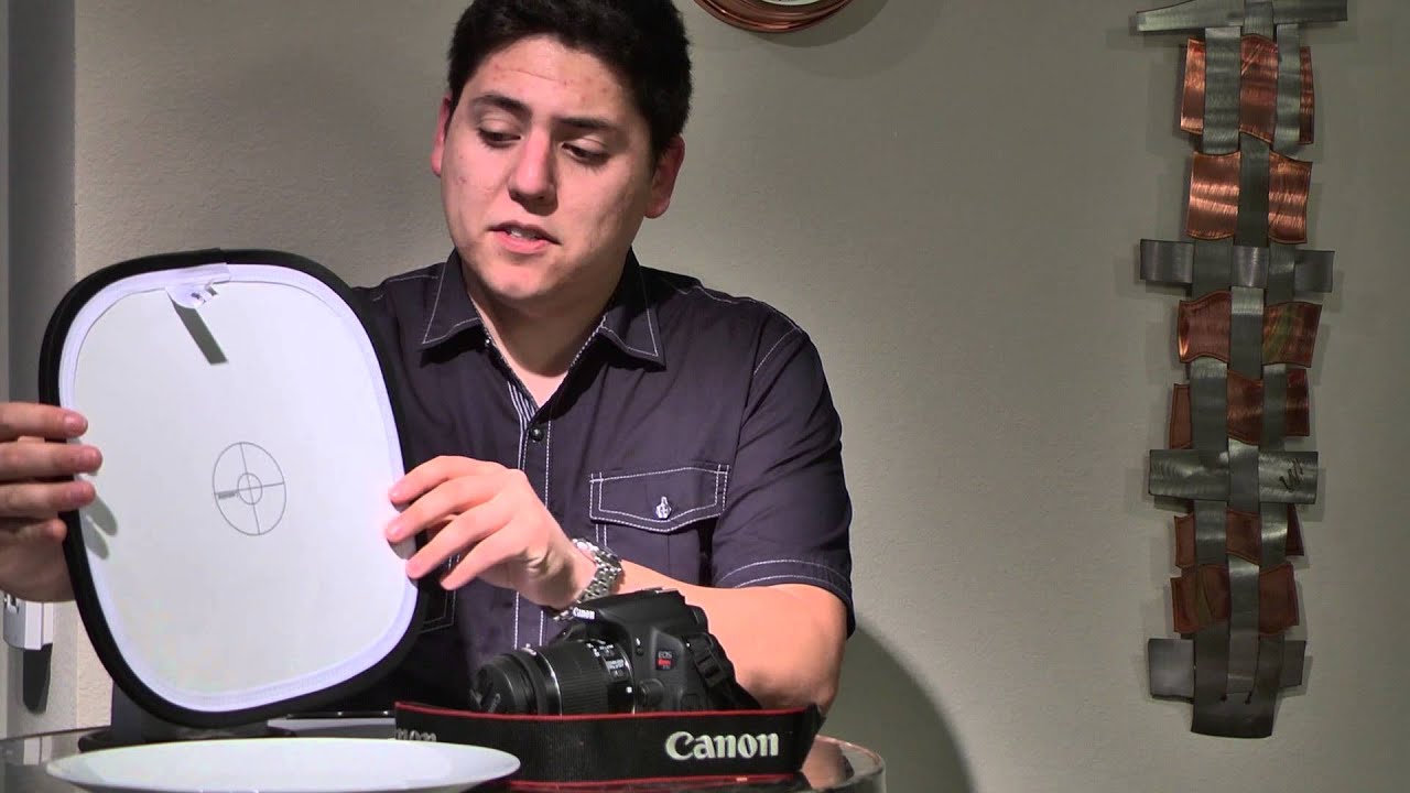 White Balance -  Demonstrated on a Canon T5i