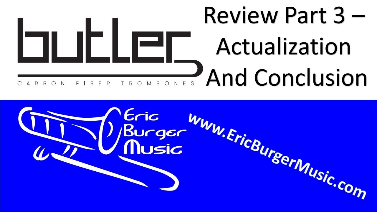 Butler Carbon Fiber Trombone Review - Part 3 (Actualization)