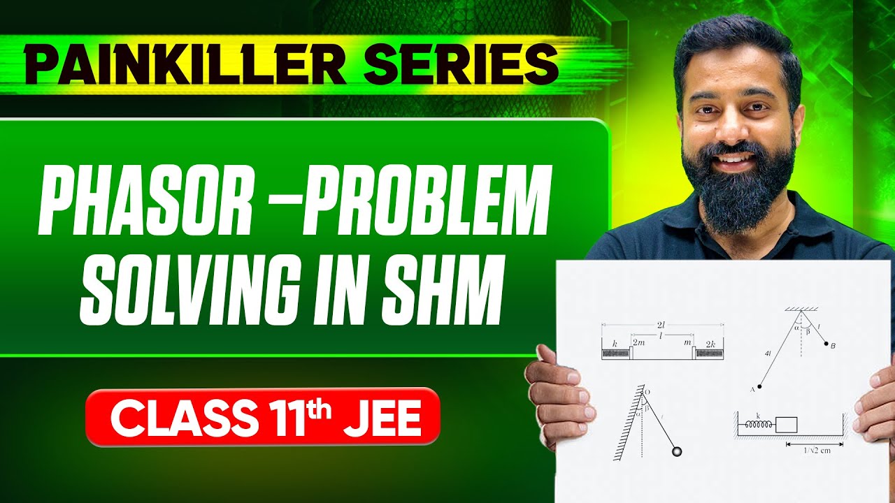 PHASOR PROBLEM SOLVING IN SHM || Basic to Advanced || Class 11th JEE