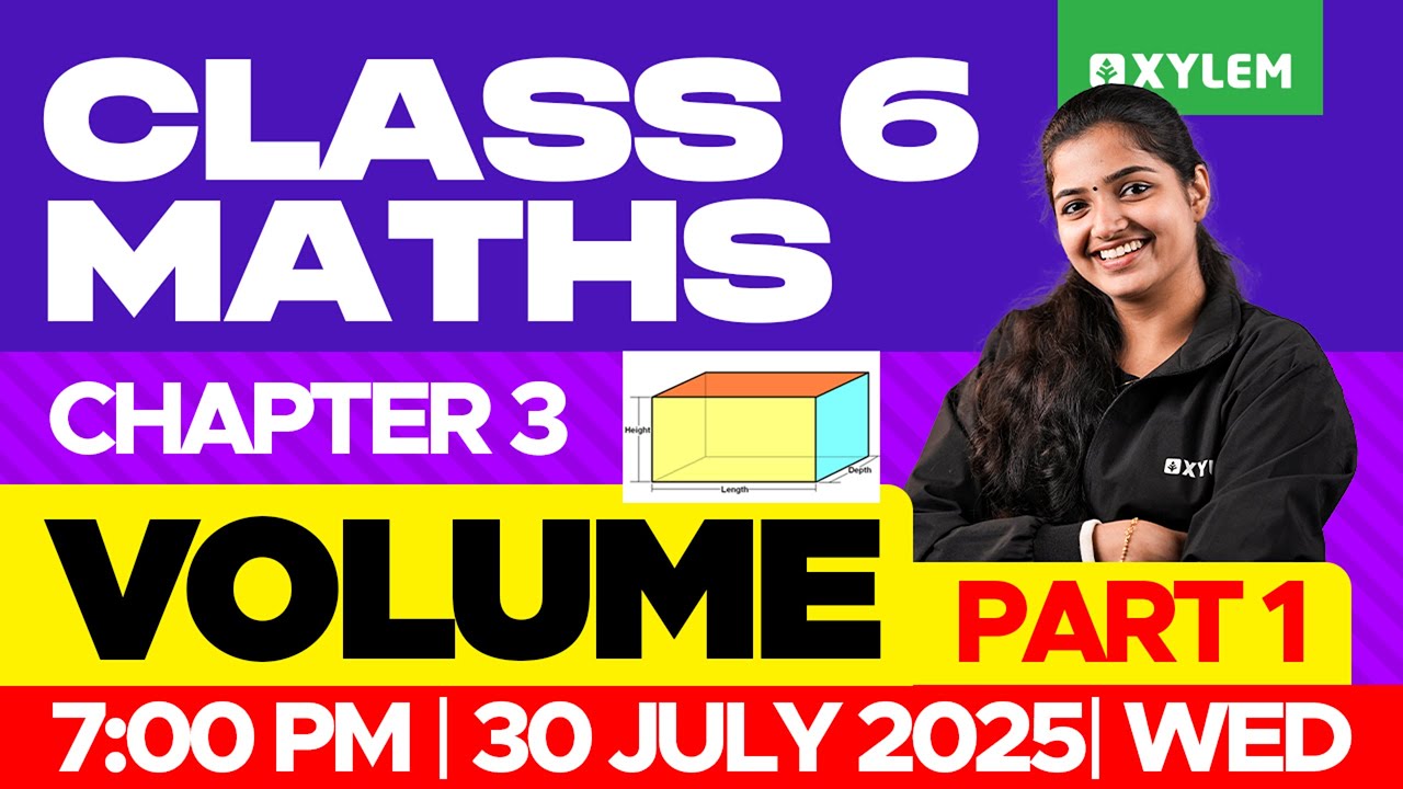 Class 6 Maths | Chapter 3 : Volume / Part 1 | Xylem Class 6
