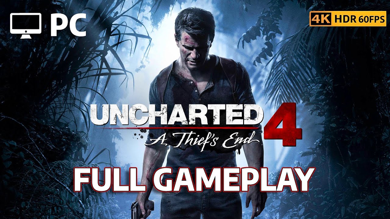 UNCHARTED 4 Gameplay Walkthrough FULL GAME [2K 60FPS PC - ULTRA SETTINGS] - No Commentary
